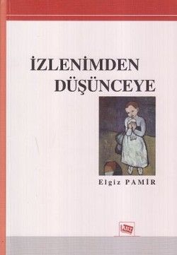 İzlenimden Düşünceye - Anı Yayıncılık Kitap
