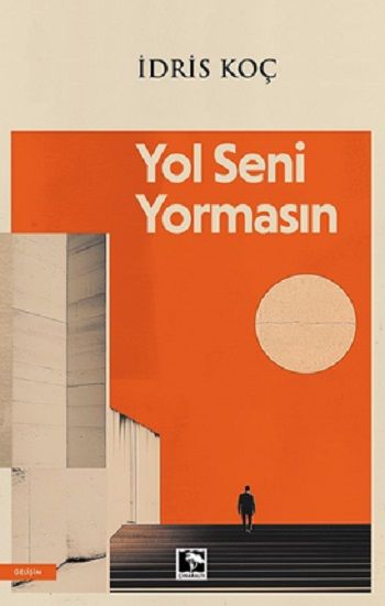Yol Seni Yormasın - Çınaraltı Yayınları Kitap