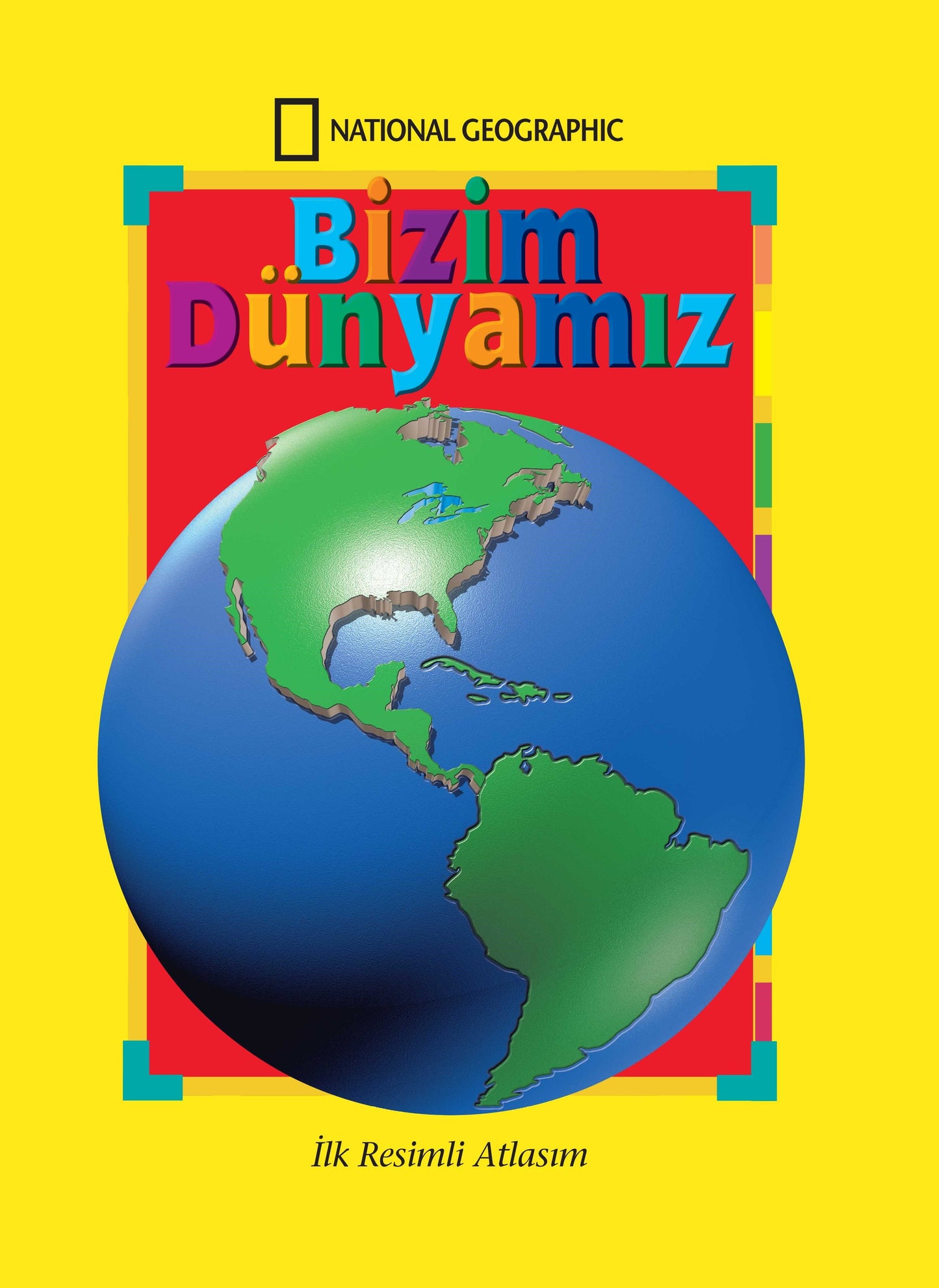 Bizim Dünyamız Kollektif Türkçe çocuk kitabı kapağı