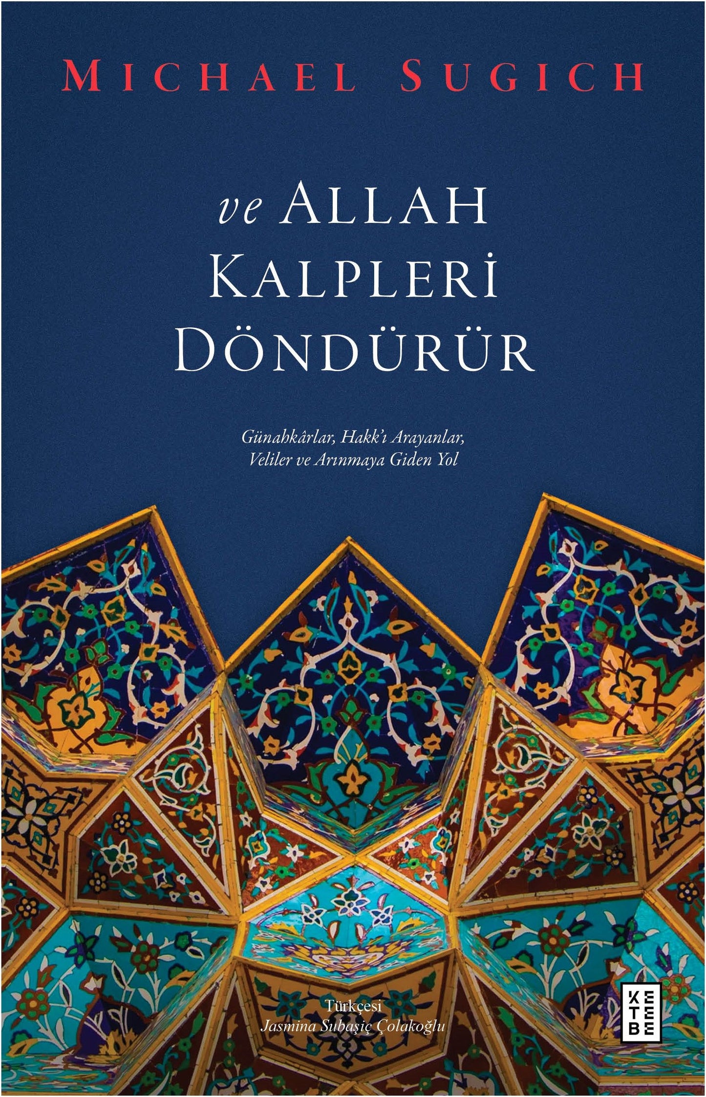 ve Allah Kalpleri Döndürür - Ketebe Yayınları Kitap