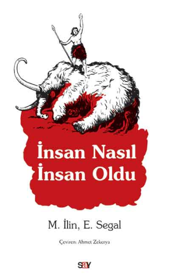 İnsan Nasıl İnsan Oldu M. İlin & E. Segal Türkçe kitap kapağı