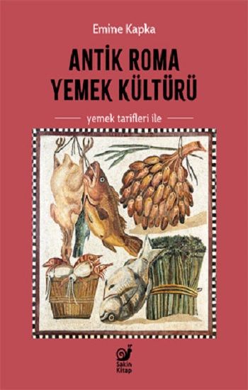 Antik Roma Yemek Kültürü - Sakin Kitap Kitap