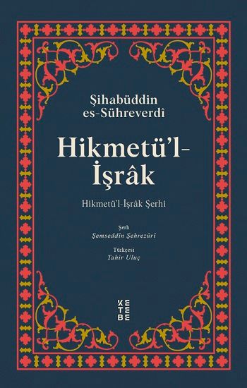 Hikmetü'l İşrak (Ciltli) - Ketebe Yayınları Kitap