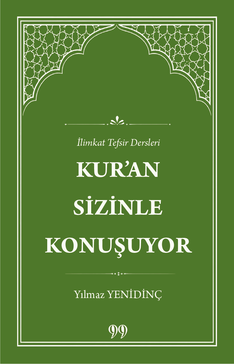 Kur’an Sizinle Konuşuyor İlimkat Tefsir Dersleri - Doksan Dokuz Yayınları Kitap