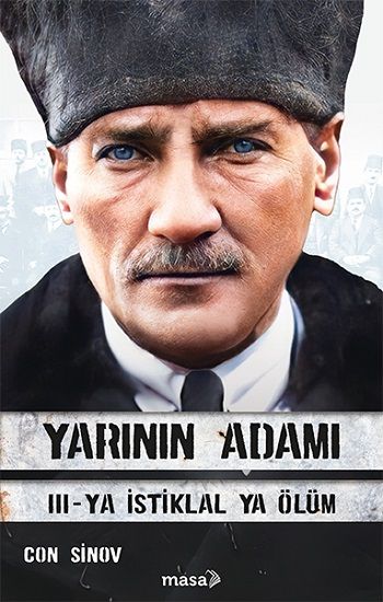 Yarının Adamı 3 - Ya İstiklal Ya Ölüm - Masa Kitap Kitap