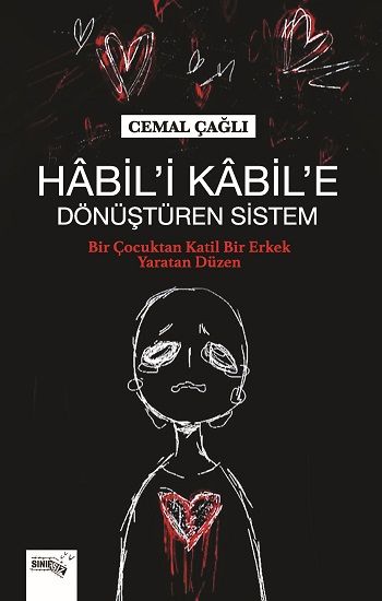 Habil'i Kabil'e Dönüştüren Sistem - Sınırsız Kitap Kitap