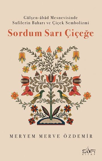 Sordum Sarı Çiçeğe - Sufi Kitap Kitap