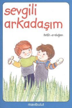 Sevgili Arkadaşım - Mavi Bulut Yayınları Kitap