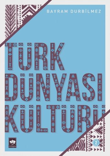 Türk Dünyası Kültürü 2 - Ötüken Neşriyat Kitap