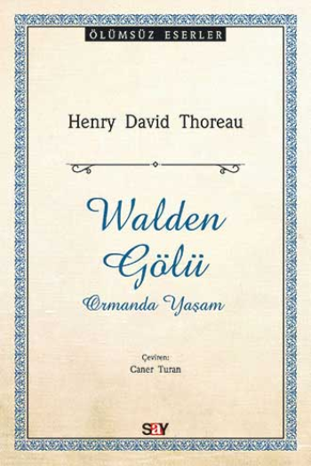 Walden Gölü - Ormanda Yaşam - Say Yayınları Kitap