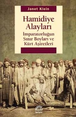 Hamidiye Alayları İmparatorluğun Sınır Boyları ve Kürt Aşiretleri - İletişim Yayınları Kitap