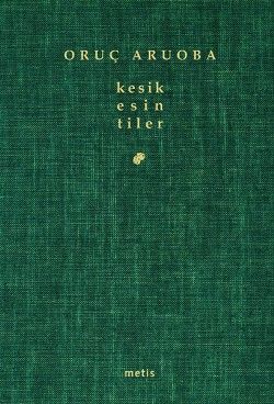 kesik esintiler Oruç Aruoba Türkçe kitap kapağı