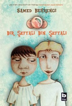 Bir Şeftali Bin Şeftali - Bilgi Yayınevi Çocuk Kitap