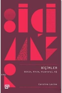 Biçimler -Bütün Ritim Hiyerarşi Ağ - Koç Üniversitesi Yayınları Kitap