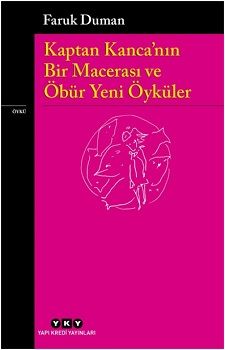 Kaptan Kanca’nın Bir Macerası ve Öbür Yeni Öyküler - Yapı Kredi Yayınları Kitap