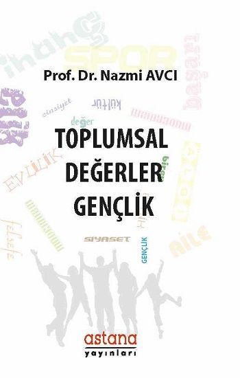 Toplumsal Değerler - Gençlik - Astana Yayınları Kitap
