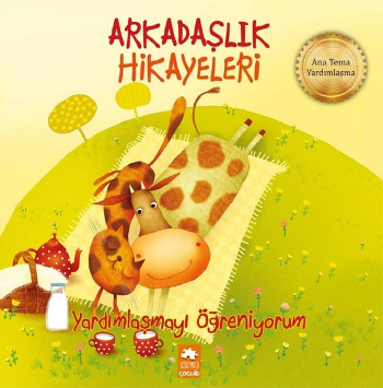 Yardımlaşmayı Öğreniyorum - Arkadaşlık Hikayeleri - Eksik Parça Yayınları Kitap