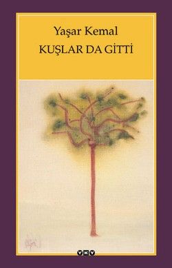 Kuşlar da Gitti - Yaşar Kemal, Türk Edebiyatı Türkçe kitap kapağı