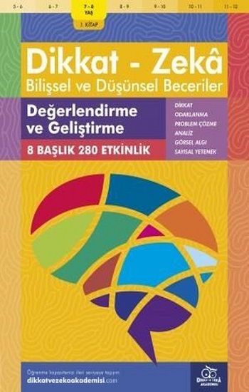 7-8 Yaş Dikkat - Zeka Bilişsel ve Düşünsel Beceriler - Dikkat ve Zeka Akademisi Yayınları Kitap