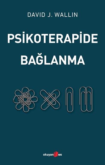Psikoterapide Bağlanma - Okuyan Us Yayın Kitap
