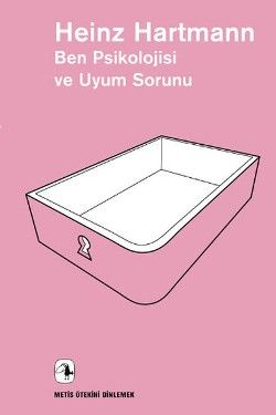 Metis Ötekini Dinlemek Dizisi 16 - Ben Psikolojisi ve Uyum Sorunu Heinz Hartmann Türkçe kitap kapağı