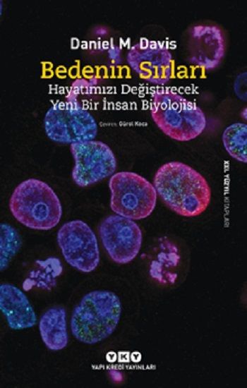 Bedenin Sırları - Hayatımızı Değiştirecek Yeni Bir İnsan Biyolojisi - Yapı Kredi Yayınları Kitap