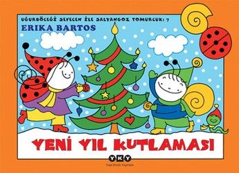 Uğurböceği Serisi 07 - Yeni Yıl Kutlaması - Yapı Kredi Yayınları Kitap