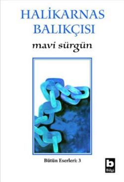 Mavi Sürgün Bütün Eserleri:3 - Bilgi Yayınevi Kitap