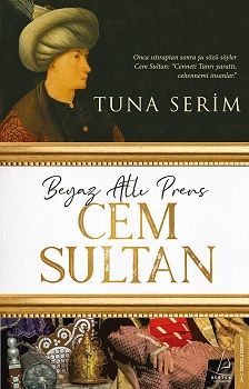 Beyaz Atlı Prens Cem Sultan - Destek Yayınları Kitap