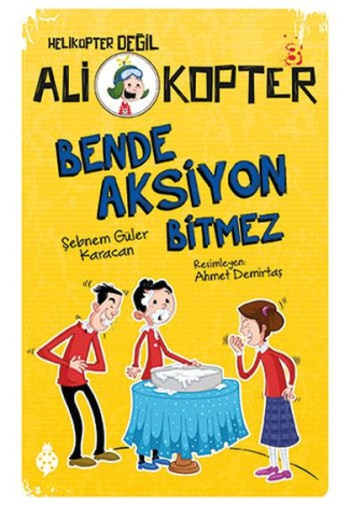 Ali Kopter 3 - Bende Aksiyon Bitmez - Uğurböceği Yayınları Kitap