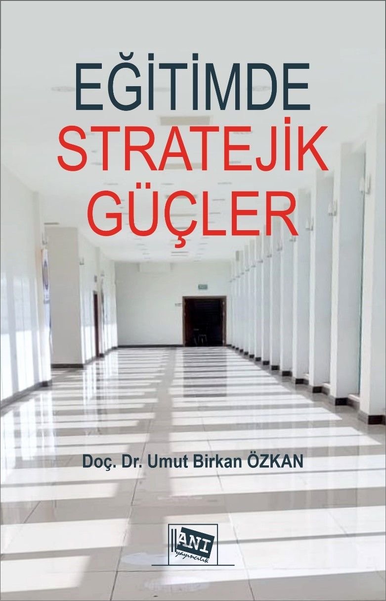 Eğitimde Stratejik Güçler: Psikolojik Harp Tekniklerinin ve İstihbarat Servislerinin Eğitime Etkileri - Anı Yayıncılık Kitap