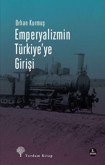 Emperyalizmin Türkiye’ye Girişi - Orhan Kurmuş, Dünya Ekonomisi Türkçe kitap kapağı