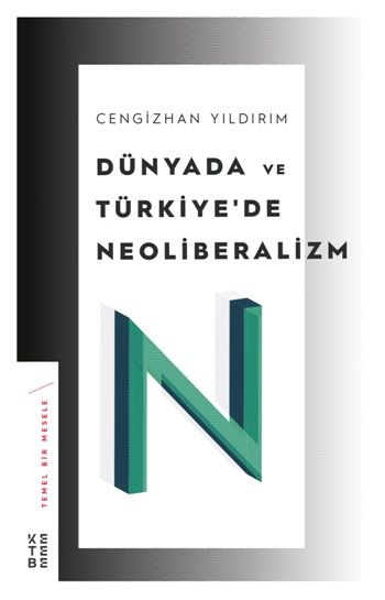 Dünyada ve Türkiye’de Neoliberalizm - Ketebe Yayınları Kitap