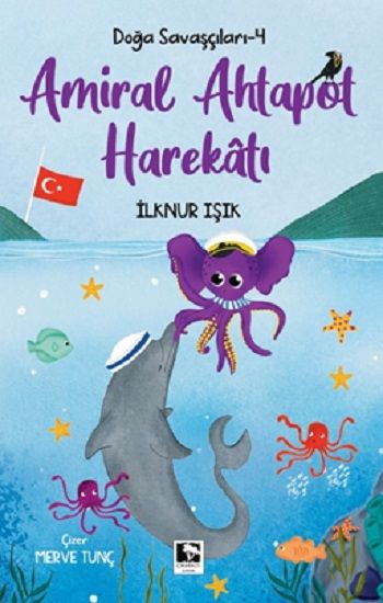 Doğa Savaşçıları-4 Amiral Ahtapot Harekatı - Çınaraltı Yayınları Kitap