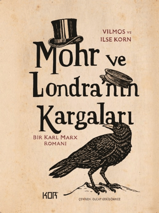 Mohr ve Londra'nın Kargaları - Bir Karl Marx Romanı - Kor Kitap Kitap