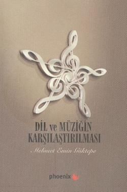 Dil ve Müziğin Karşılaştırılması - Phoenix Yayınevi Kitap