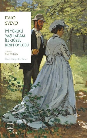 İyi Yürekli Yaşlı Adam ile Güzel Kızın Öyküsü - İthaki Yayınları Kitap