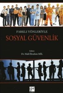 Farklı Yönleriyle Sosyal Güvenlik - Gazi Kitabevi Kitap
