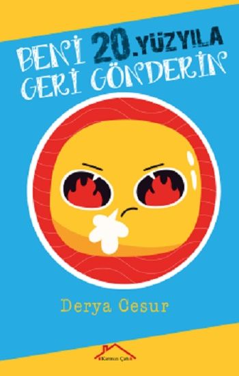 Beni 20.Yüzyıla Geri Gönderin - Kırmızı Çatı Yayınları Kitap