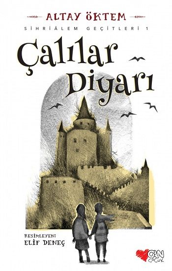Çalılar Diyarı – Sihrialem Geçitleri 1 - Can Çocuk Yayınları Kitap