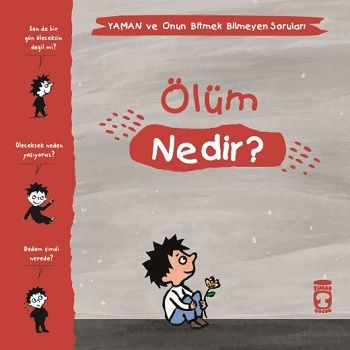 Ölüm Nedir? - Yaman ve Onun Bitmek Bilmeyen Soruları - Timaş Çocuk Kitap