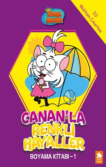 Canan’la Renkli Hayaller Boyama Kitabı - 1 - Kral Şakir - Eksik Parça Yayınları Kitap