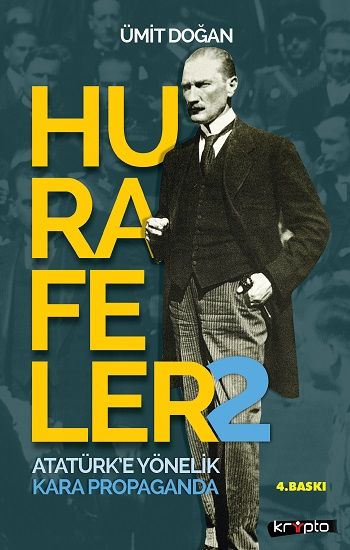 Hurafeler-2 /Atatürk’e Yönelik Kara Propaganda - Kripto Basım Yayın Kitap