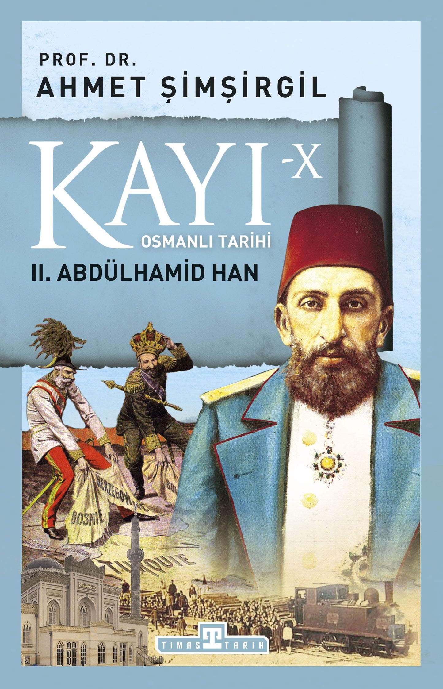 Kayı 10: II. Abdülhamid Han - Timaş Yayınları Kitap