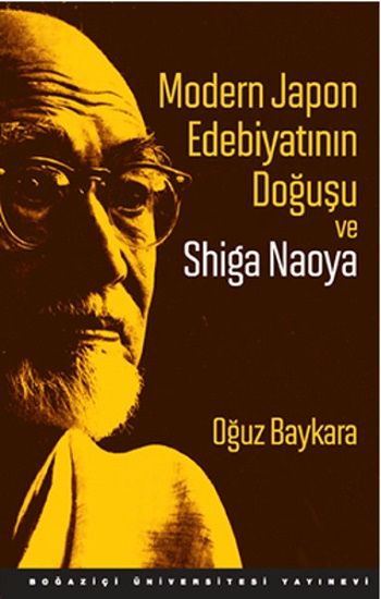 Modern Japon Edebiyatının Doğuşu ve Shiga Naoya - Boğaziçi Üniversitesi Yayınevi Kitap