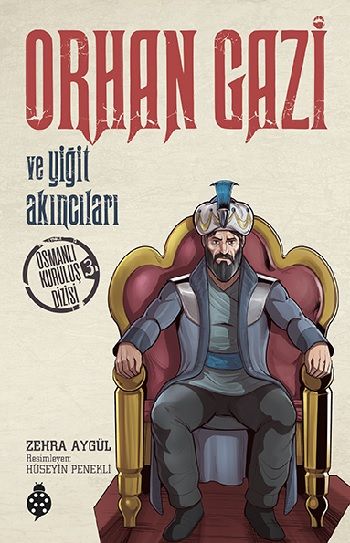 Orhan Gazi ve Yiğit Akıncıları - Uğurböceği Yayınları Kitap