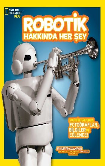 National Geographic Kids - Robotik Hakkında Her Şey - Beta Kids Kitap