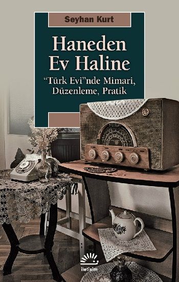 Haneden Ev Haline - İletişim Yayınları Kitap