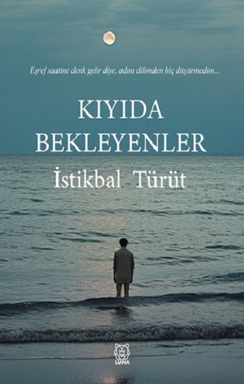 Kıyıda Bekleyenler - Luna Yayınları Kitap