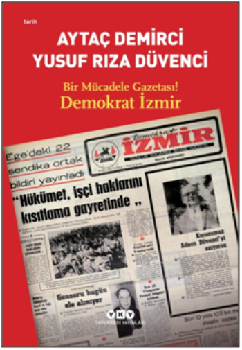 Bir Mücadele Gazetası! Demokrat İzmir - Yapı Kredi Yayınları Kitap
